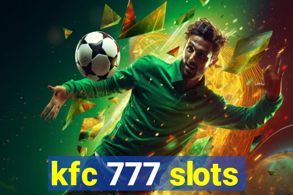 kfc 777 slots